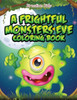 A Frightful Monsters Eve Coloring Book