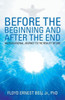 Before the Beginning and after the End: An Educational Journey to the Reality of God