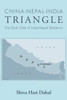 China-Nepal-India Triangle: The Dark Side of Indo-Nepal Relations