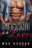 Betting on Love