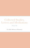 Collected Studies, Letters and Meditations
