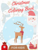 Christmas Coloring Book for Kids: coloring book for boys, girls, and kids of 2 to 8 years old