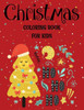 Christmas coloring book for kids.: Fun Childrens Christmas Gift or Present for kids.Christmas Activity Book Coloring, Matching, Mazes , Drawing, Cross Words, Color by Number,and More.