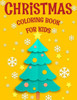 Christmas coloring book for kids.: Fun Childrens Christmas Gift or Present for kids.Christmas Activity Book Coloring, Matching, Mazes , Drawing, Cross Words, Color by Number,and More.