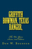 Griffith Bowman, Texas Ranger, The War Years Series, Edition 2: The War Years Series, 2nd Edition