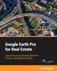 Google Earth Pro for Real Estate: Learn how to use Google Earth Pro for your real estate business