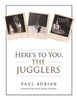 Here's to You, The Jugglers