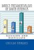 Direct Presidentialism in South America: Illusion and distillate