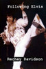Following Elvis