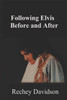 Following Elvis Before and After