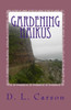 Gardening Haikus: Imagine Nature Happening
