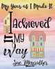 I Achieved It My Way: Personal Memorandum Diary (My Year as I Made It)