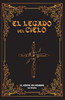 El Legado del Cielo: El Heroe sin Nombre: 1ra Parte (Spanish Edition)
