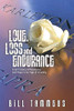 Love, Loss and Endurance: A 9/11 Story of Resilience and Hope in an Age of Anxiety - Paperback