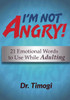 I'm Not Angry!: 21 Emotional Words To Use While Adulting