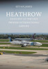 Heathrow: Days Out at the UK's Premier International Airport