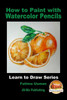 How to Paint with Watercolor Pencils (Learn to Draw)
