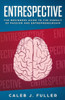Entrespective: The Beginners Guide to the Pursuit of Passion and Entrepreneurship