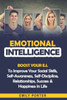 Emotional Intelligence: Boost Your E.I. To Improve Your Social Skills, Self-Awareness, Self-Discipline, Relationships, Success & Happiness In Life