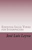 Essential Legal Terms for Interpreters: English-Spanish LEGAL Glossary