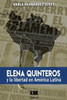 Elena Quinteros y la libertad en América Latina (Spanish Edition)