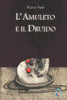 L'Amuleto e il Druido (Auto Da Fé) (Italian Edition)