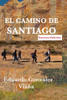 El camino de Santiago (Spanish Edition)