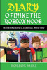 Diary of Mike the Roblox Noob: Murder Mystery 2, Jailbreak, MeepCity, Complete Story (Unofficial Roblox Diary)