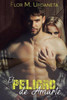 El Peligro de Amarte (Spanish Edition)