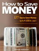 How to Save Money: 177 Tips to Save Money Up To 4150 $ / year !
