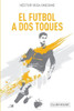 El fútbol a dos toques: Diálogos con el espejo (Spanish Edition)