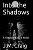 Into the Shadows: A Shadow-Kissed Novel