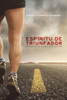 Espíritu de triunfador: Actitudes y acciones para el éxito en la vida (Spanish Edition)