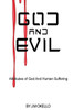 God and Evil: Attributes of God and Human Suffering