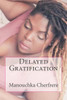 Delayed Gratification