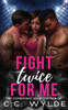 Fight Twice for Me (Two Stepbrothers are Better than One) (Fight For Me)