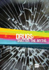 Drugs: Shatter the Myths