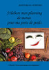 J'élabore mon planning de menus pour ma perte de poids (French Edition)