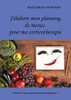 J'élabore mon planning de menus pour ma corticothérapie (French Edition)