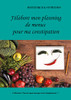 J'élabore mon planning de menus pour ma constipation (French Edition)