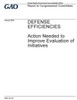 Defense efficiencies :action needed to improve evaluation of initiatives : report to congressional committees.