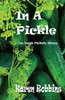 In A Pickle: An Annie Pickels Story (Annie Pickes)