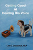 Getting Good At Hearing His Voice