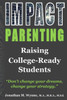 Impact Parenting: Raising College Ready Students