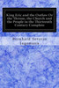 King Eric and the Outlaw Or the Throne, the Church and the People in the Thirteenth Century Complete
