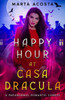 Happy Hour at Casa Dracula