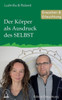 Der Körper als Ausdruck des SELBST: Erwachen & Erleuchtung (Edition Erleuchtung) (German Edition)