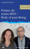 Körper als reines SEIN - Body of pure Being: Erwachen & Erleuchtung (Edition Erleuchtung) (German Edition)