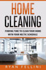 Home Cleaning: Finding Time to Clean your Home with your Hectic Schedule