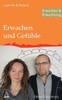 Erwachen und Gefühle: Erwachen & Erleuchtung (Edition Erleuchtung) (German Edition)